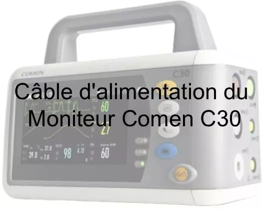 Câble d'alimentation du moniteur Comen C30
