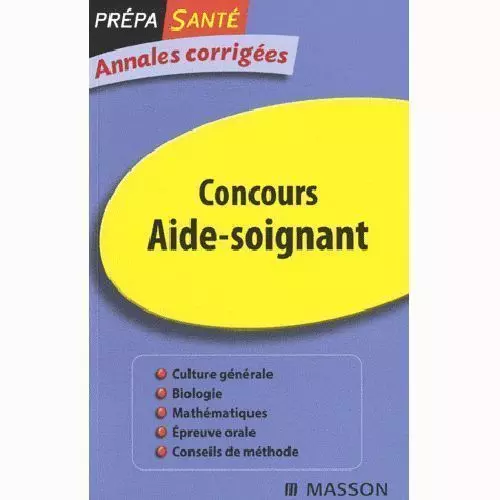 Annales corrigées Concours aide-soignant, prépa santé Elsevier Masson