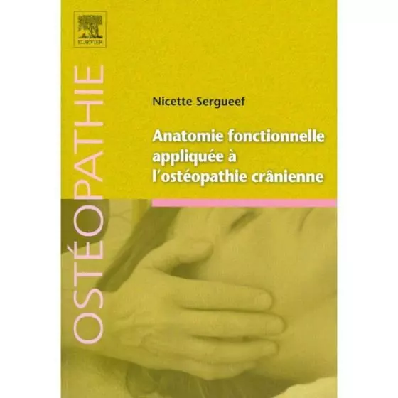 Livre, Anatomie fonctionnelle appliquée à l'oestopathie crânienne Elsevier Masson