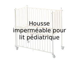Housse imperméable pour lit pédiatrique